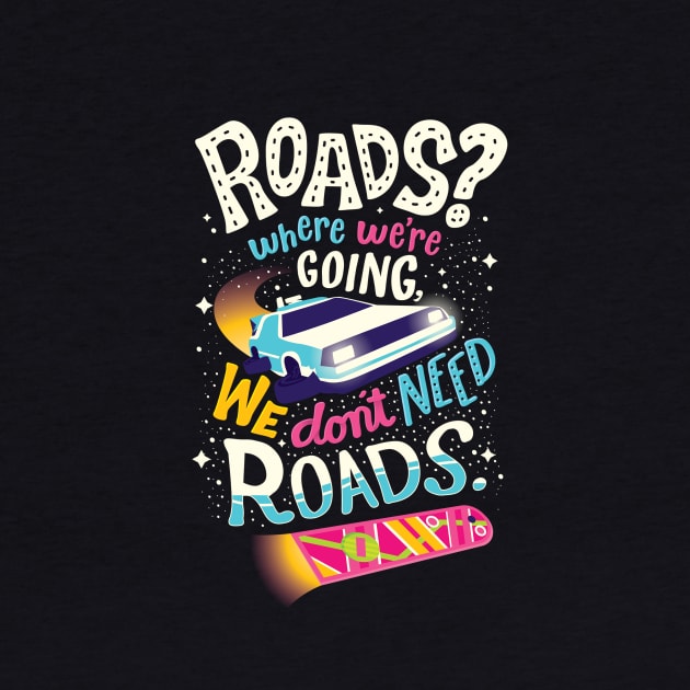 We Don't Need Roads by risarodil